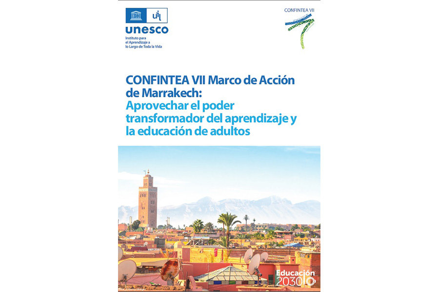 CONFINTEA VII: Marco de Acción de Marrakech: aprovechar el poder transformador del aprendizaje y la educación de adultos