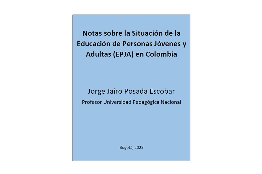 Notas sobre la Situación de la Educación de Personas Jóvenes y Adultas (EPJA) en Colombia