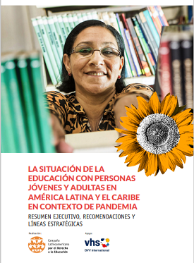 La situación de la Educación con Personas Jóvenes y Adultas en América Latina y el Caribe en contexto de pandemia (Resumen ejecutivo)