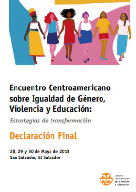 Declaración Final del Encuentro Centroamericano sobre Igualdad de Género, Violencia y Educación: Estrategias de transformación
