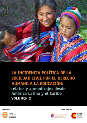 La incidencia política de la sociedad civil por el derecho humano a la educación: relatos y aprendizajes desde América Latina y el Caribe – Volumen 2